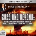 2023 and Beyond: The Prophecies That Will Shape Our Future 2023 and Beyond: The Prophecies That Will Shape Our Future